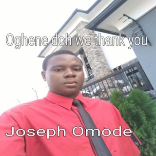 Oghene doh we thank you