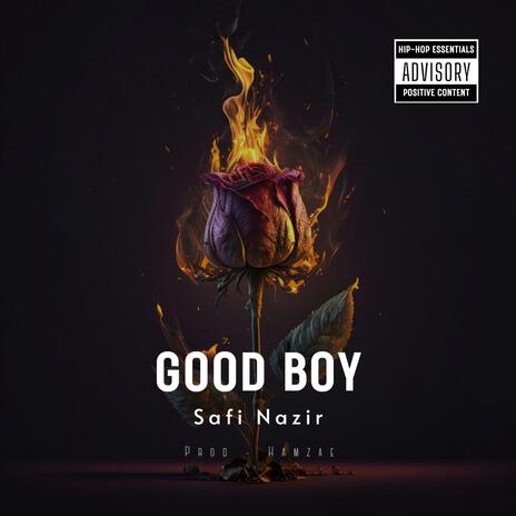 Good Boy ft. Safi Nazir | Boomplay Music