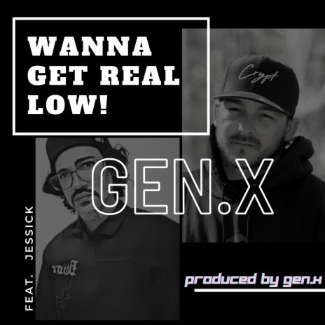 Wanna Get Real Low ft. JESSICK | Boomplay Music