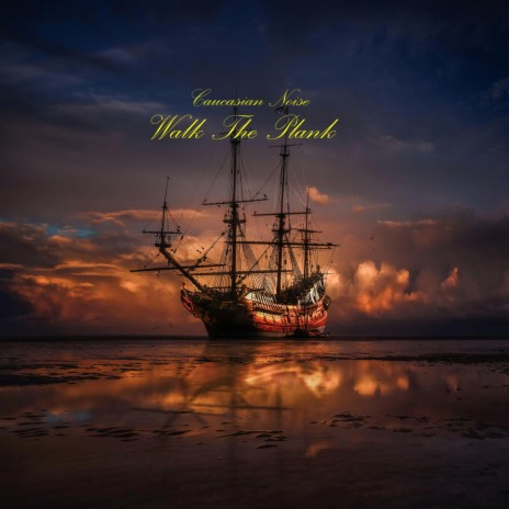 Walk The Plank | Boomplay Music