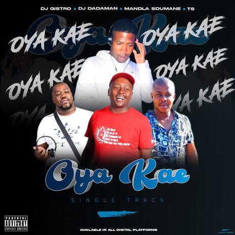 O Ya kae ft. DJ Dadaman, Mandla sdomane, Ts & Dadaman | Boomplay Music