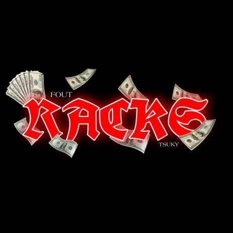 Racks ft. tsuky! | Boomplay Music