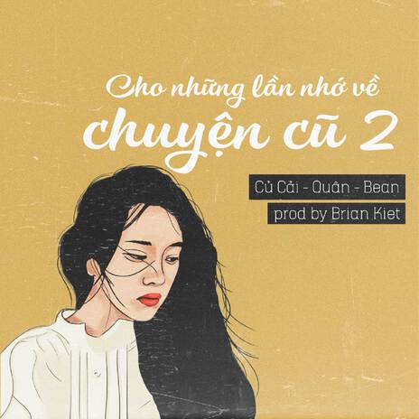 Cho Những Lần Nhớ Về Chuyện Cũ 2 ft. Quân & Bean | Boomplay Music