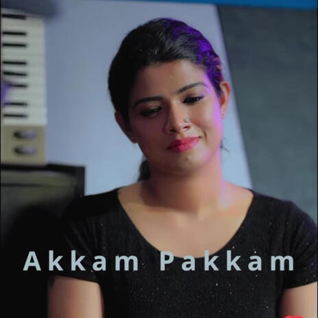 Akkam Pakkam ft. Goutham Vincent | Boomplay Music