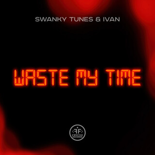 Waste My Time