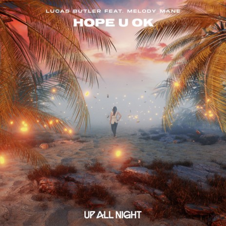 Hope U Ok ft. Melody Mane | Boomplay Music