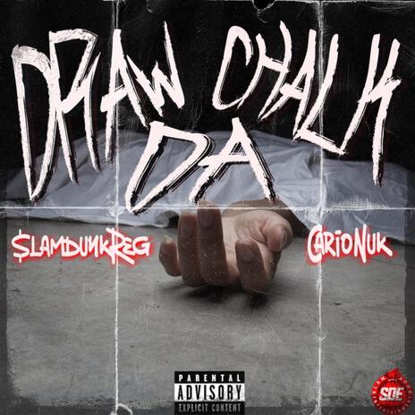 Draw Da Chalk ft. carionuk | Boomplay Music