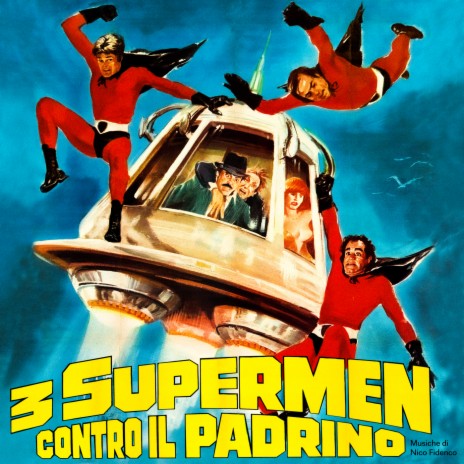 Siamo i 3 Supermen (From "3 Supermen contro il Padrino" Soundtrack / Base) | Boomplay Music