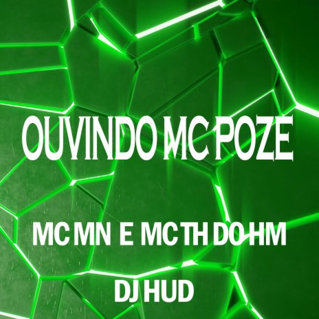 Ouvindo Mc Poze ft. Mc TH Do HM & DJ Hud | Boomplay Music