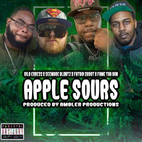 Apple Sours ft. Seemore Bluntz, Fatboi Skoot & Fame Tha Don | Boomplay Music