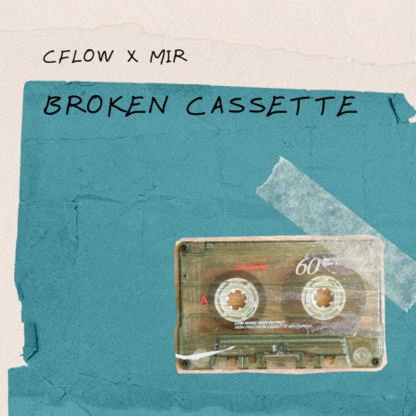 Broken Cassette ft. CFLOW