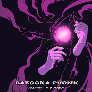 Bazooka Phonk