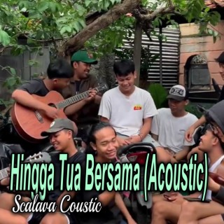 Hingga Tua Bersama (Acoustic)