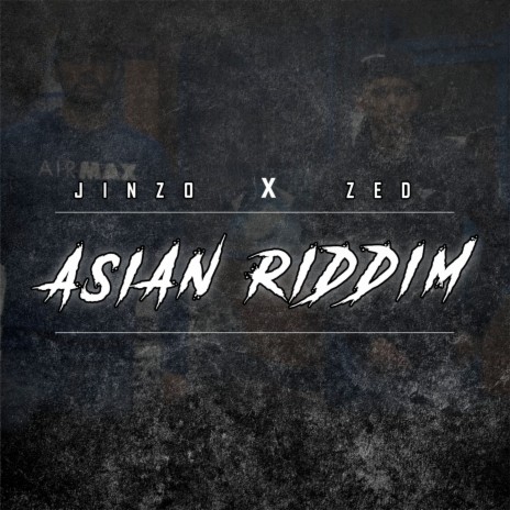 Asian Riddim ft. Jinzo | Boomplay Music