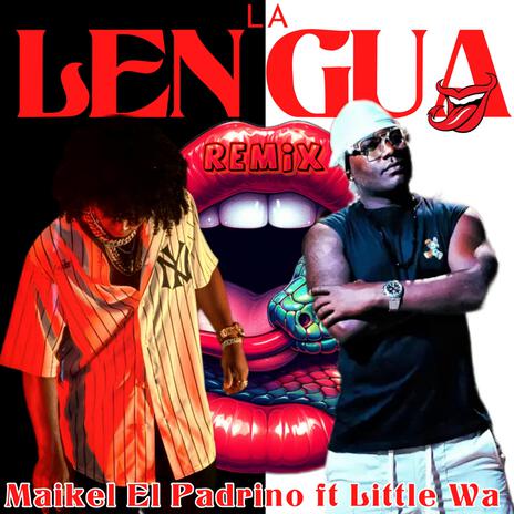 La Lengua (Remix) ft. Little Wa & Family Musick | Boomplay Music