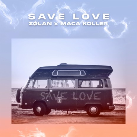 Save Love ft. Maca Koller | Boomplay Music