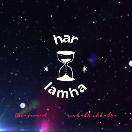 har lamha. ft. Reshabh Chhabra | Boomplay Music