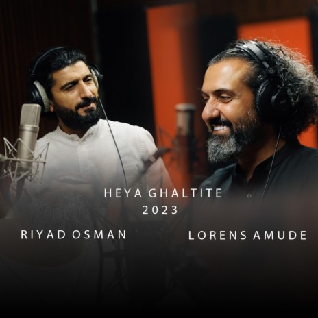 Heya Ghaltite ft. Riyad Osman | Boomplay Music