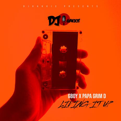 LIVING IT UP (Radio Edit) ft. GBOY & PAPA GRIM D