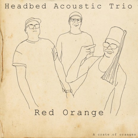 Red Orange ft. Marsh Davis, Tate 'Lint' Kinsella & Josh Grothem