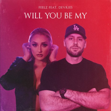 Will You Be My ft. DEVRIES | Boomplay Music