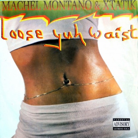 Loose Yuh Waist (Machel's Maadhouse Mix) ft. Xtatik
