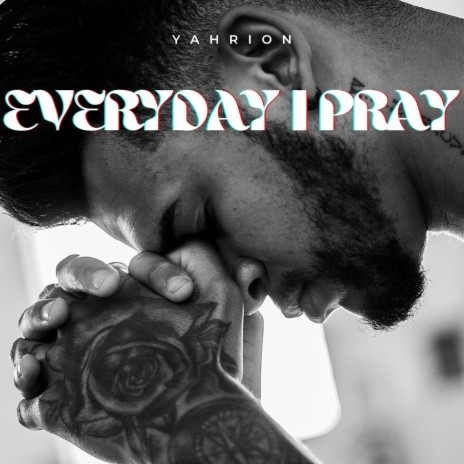 Everyday I Pray ft. G-Money