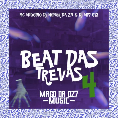 Beat das Trevas 4 (feat. DJ MP7 013) | Boomplay Music