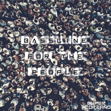 Bassline for the poeple | Boomplay Music