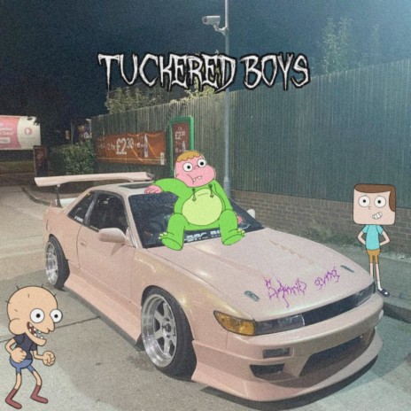 Tuckered Boys (Sped Up)