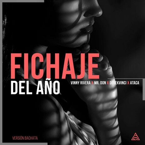 Fichaje Del Año (Bachata Version) ft. Ataca, Vinny Rivera & DerekVinci | Boomplay Music