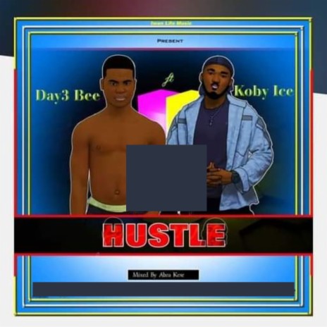 Hustle ft. Koby Ice | Boomplay Music