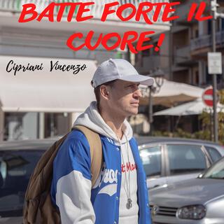 Batte forte il cuore! lyrics | Boomplay Music