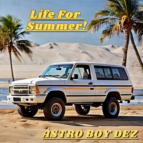 LIFE FOR SUMMER! | Boomplay Music