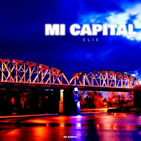 Mi Capital | Boomplay Music