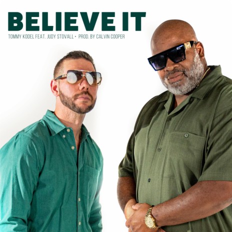 Believe It ft. Judy Stovall | Boomplay Music