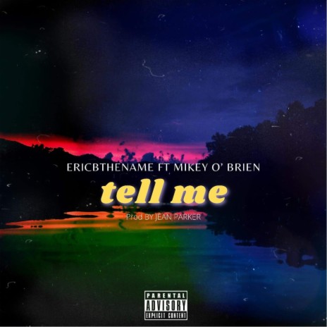 Tell Me ft. Mikey Obrien | Boomplay Music