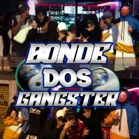 BONDE DOS GANGSTERS | Boomplay Music