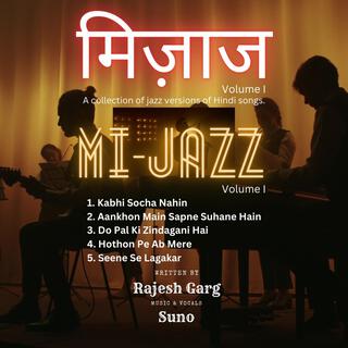 मिज़ाज | Mi-Jazz | A Jazz Journey Through Emotions in Hindi | Volume 1