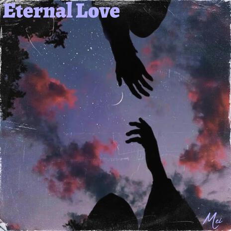 Eternal Love | Boomplay Music