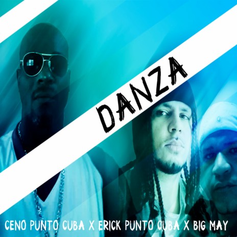 Danza ft. Erick Punto Cuba & Big May | Boomplay Music