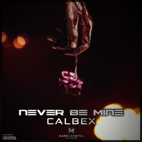 Never Be Mine | Boomplay Music
