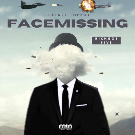 Face Missing ft. Topboy | Boomplay Music