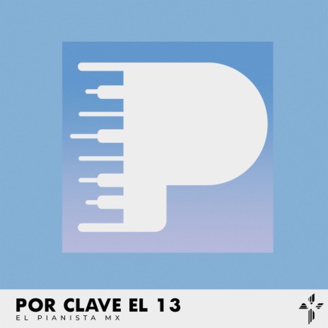 Por Clave el 13 | Boomplay Music