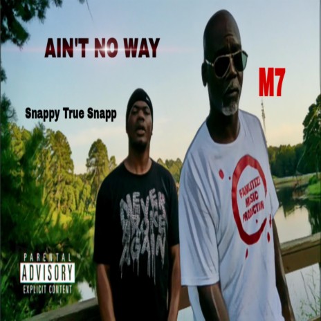 Aint No Way ft. M7 | Boomplay Music