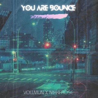 You Are Bounce (Radio Edit)