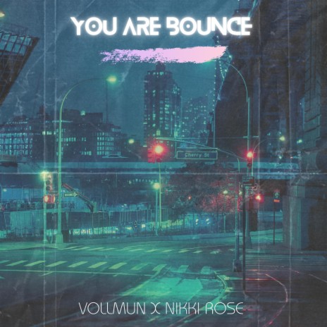 You Are Bounce (Radio Edit) ft. Vollmun | Boomplay Music