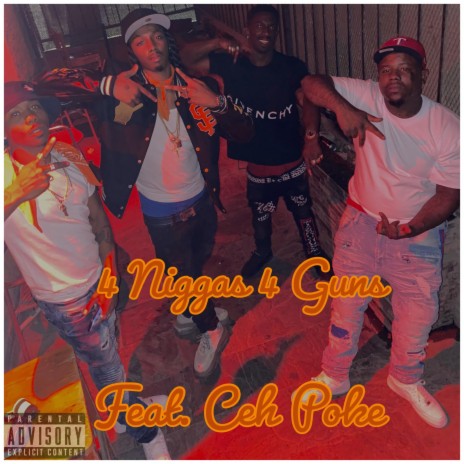 4 Niggas 4 Guns ft. Ceh Poke | Boomplay Music