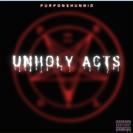Unholy Acts | Boomplay Music