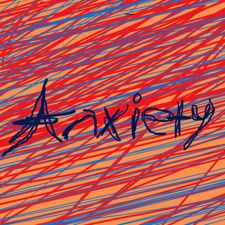 Anxiety | Boomplay Music